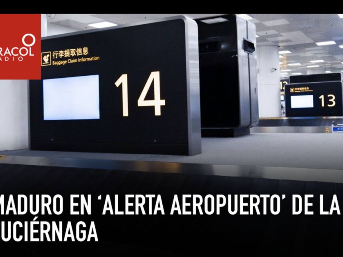 Maduro en ‘Alerta aeropuerto’ de La Luciérnaga