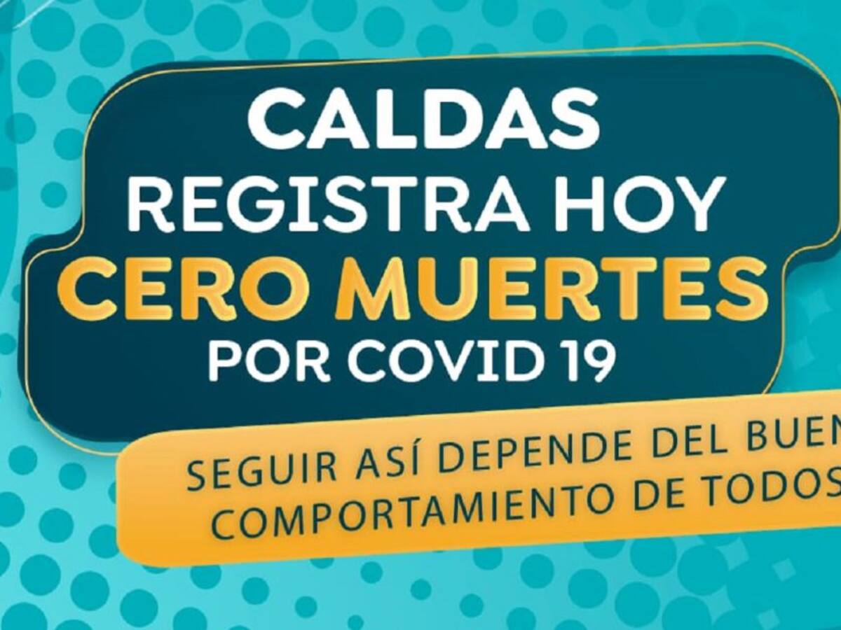 Caldas no registró en las últimas 24 horas muertes por COVID-19