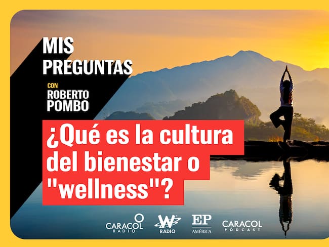 ¿Qué es la cultura del bienestar o &quot;wellness&quot;?