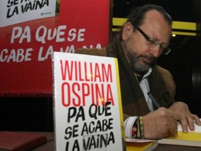 Pa Que Se Acabe La Vaina, el nuevo libro de William Ospina