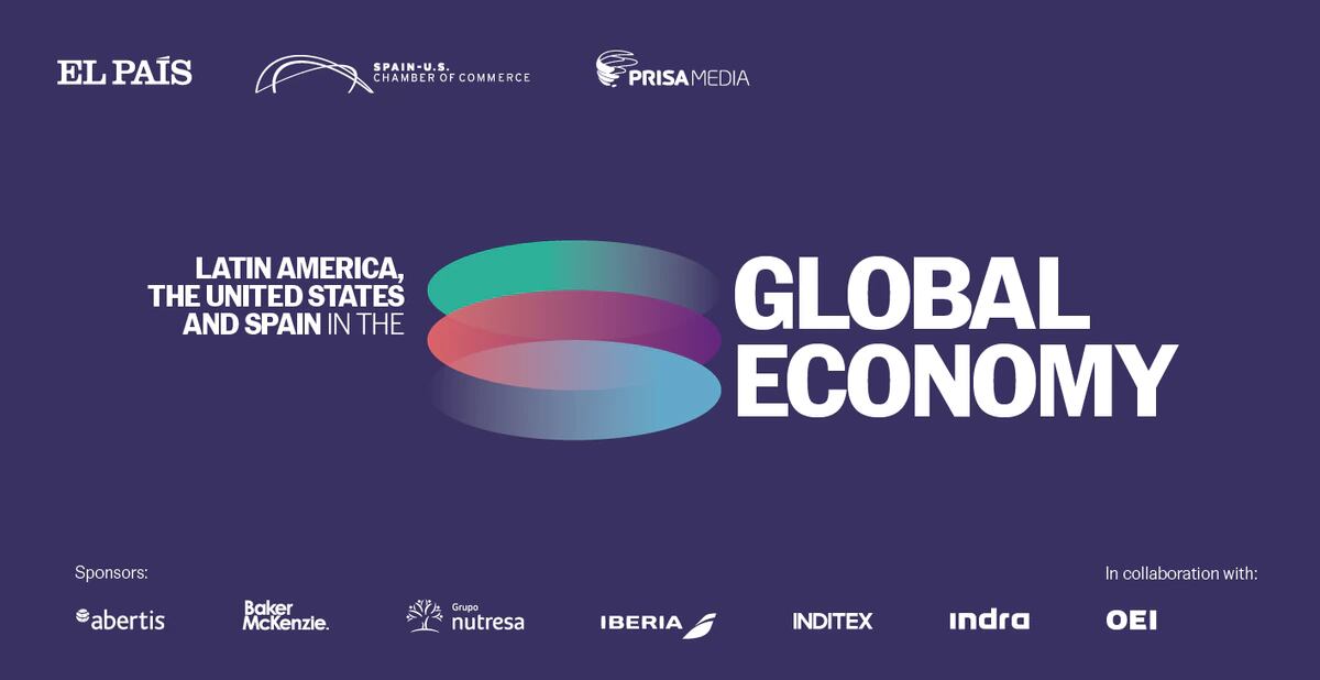 El foro ‘Latinoamérica, Estados Unidos y España en la economía global’ analiza las tendencias mundiales.

(Foto: Cortesía El País América)
