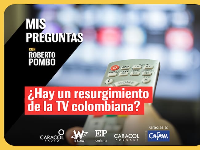 ¿Hay un resurgimiento de la tv colombiana?