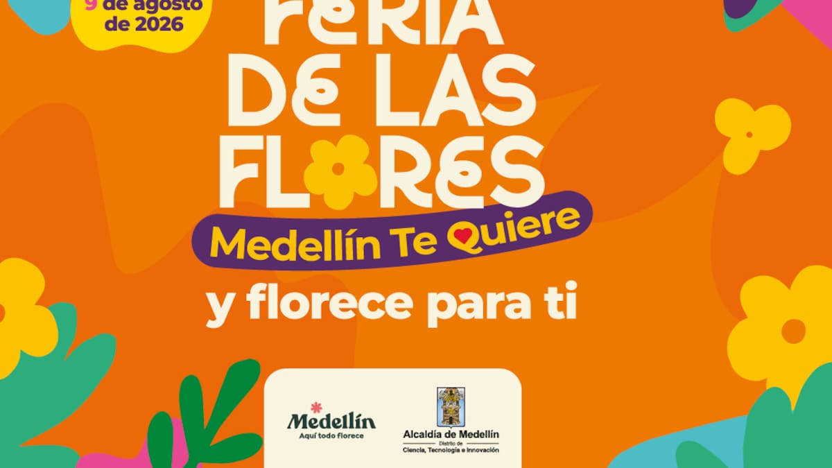 Feria de las Flores 2026: Programación, artistas invitados y más de 120 actividades en Medellín