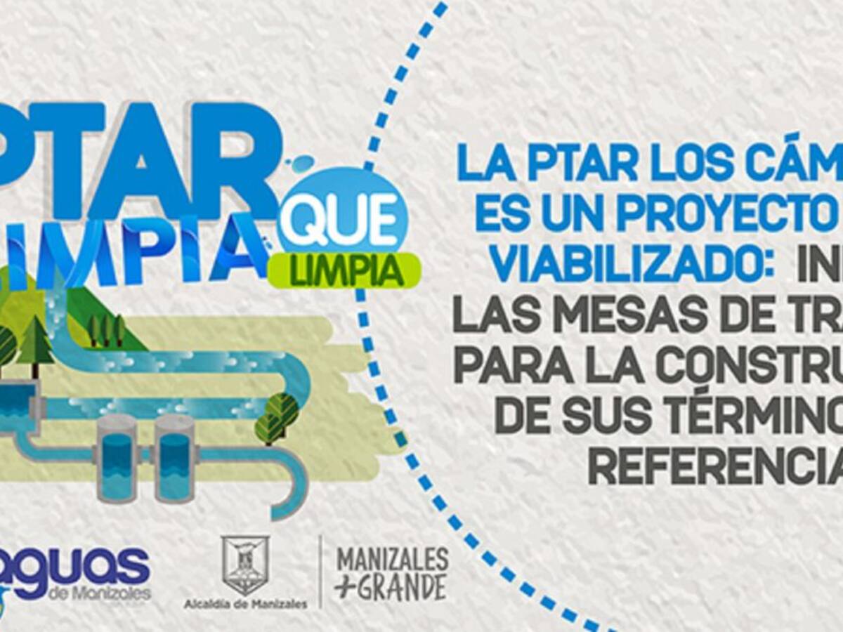 Aguas de Manizales dio a conocer que ya concretaron los pliegos de la PTAR