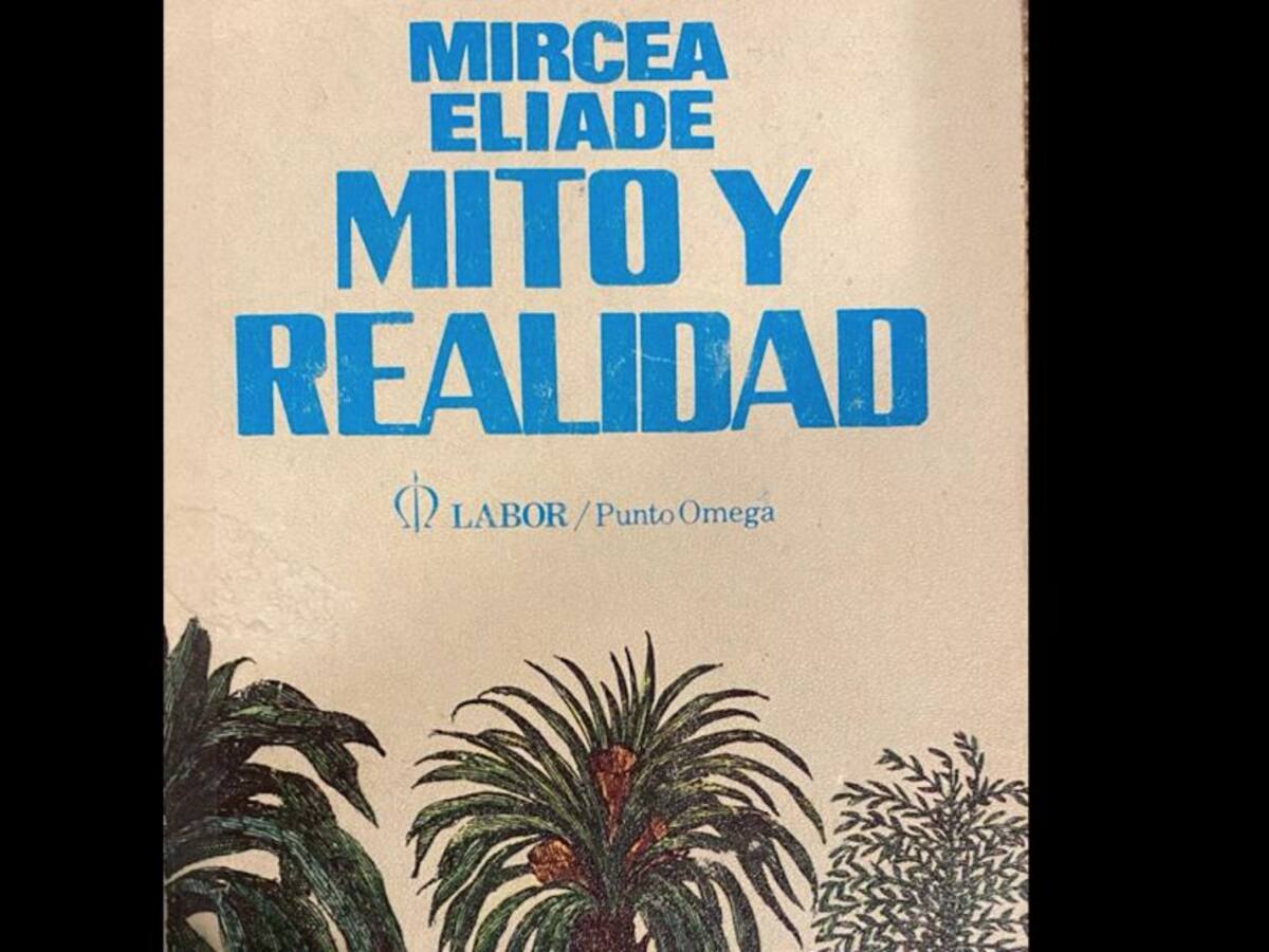 Viernes de libros: 'Mito y realidad' de Mircea Eliade