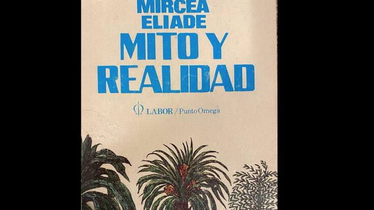 Viernes de libros: 'Mito y realidad' de Mircea Eliade