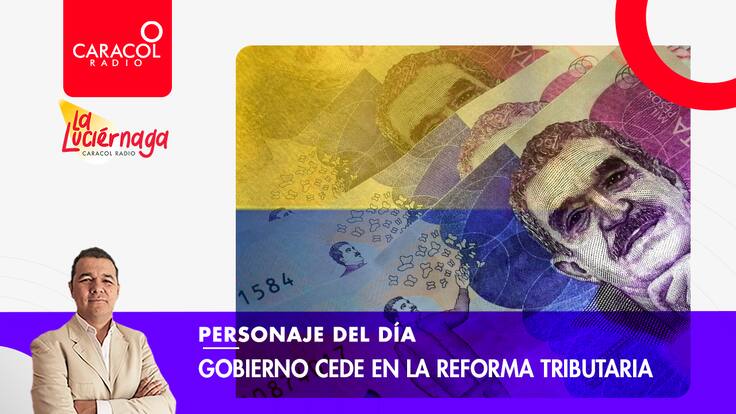 Gobierno cede en la reforma tributaria, ni pensiones ni tanta plata. ¿Qué está pasando?