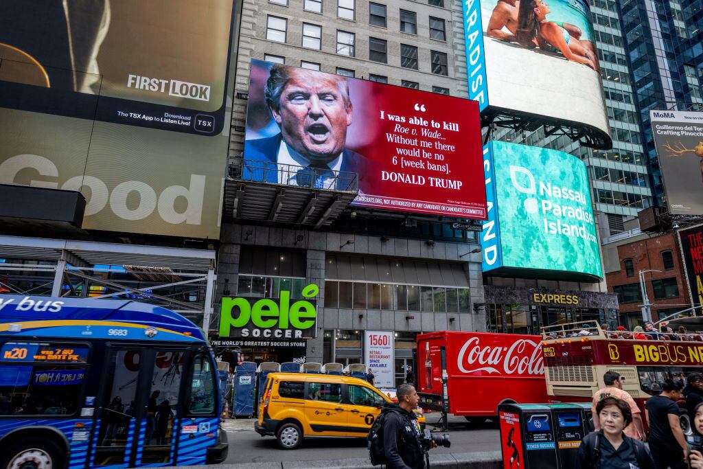 NEW YORK, NEW YORK - JUNE 22: Ahead of the first anniversary of the Supreme Court's decision overturning Roe vs Wade on Saturday, the Democratic National Committee launches a billboard in Times Square highlighting Donald Trump and other GOP hopefuls' support for a national abortion ban at Times Square on June 22, 2023 in New York City. (Photo by Roy Rochlin/Getty Images for DNC)