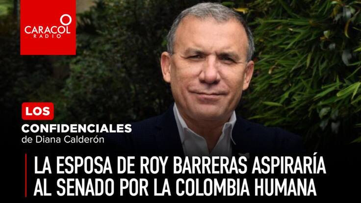 La esposa de Roy Barreras aspiraría al Senado por la Colombia Humana