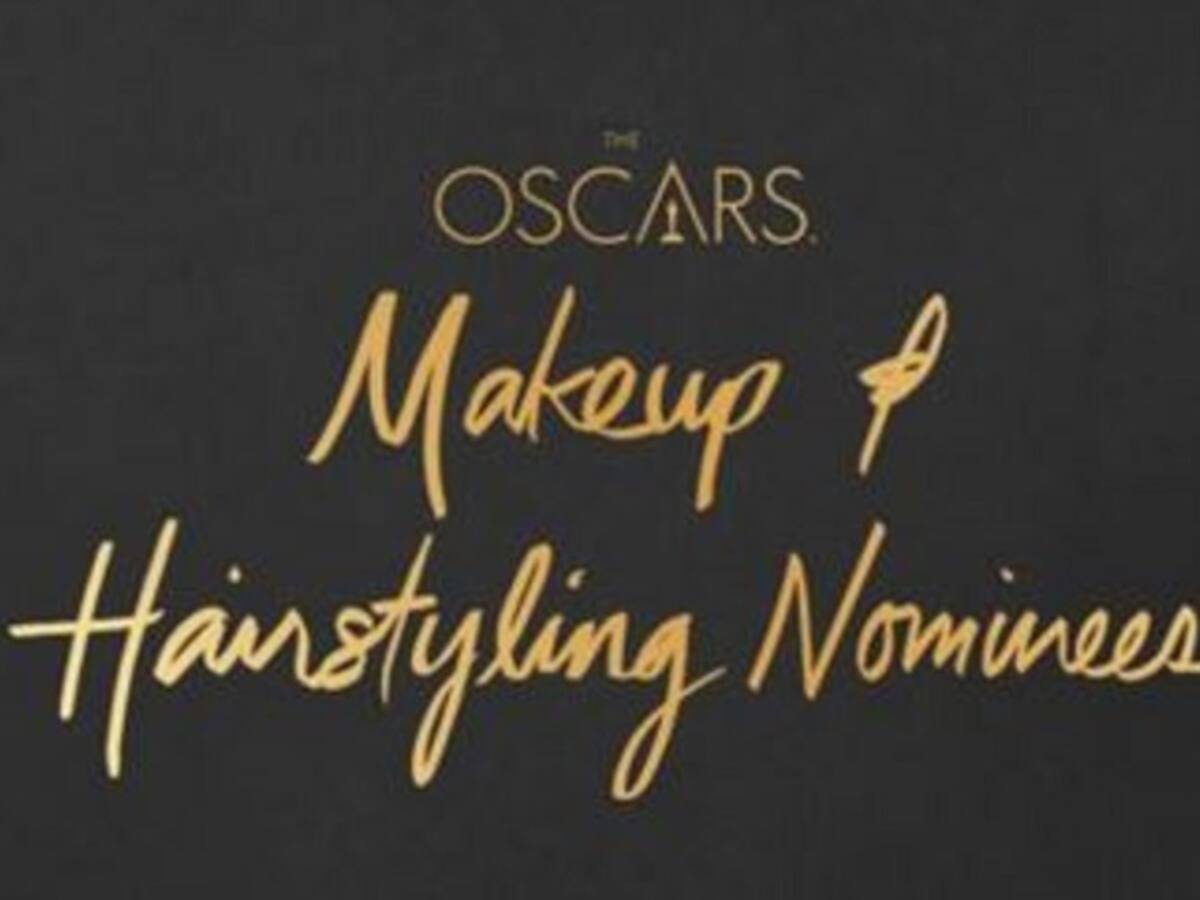 Los nominados a los Premios Óscar como Mejor Maquillaje