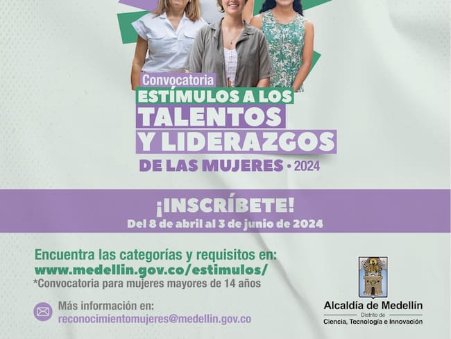Convocatoria de estímulos a los talentos y liderazgos de las mujeres. Alcaldía de Medellín.