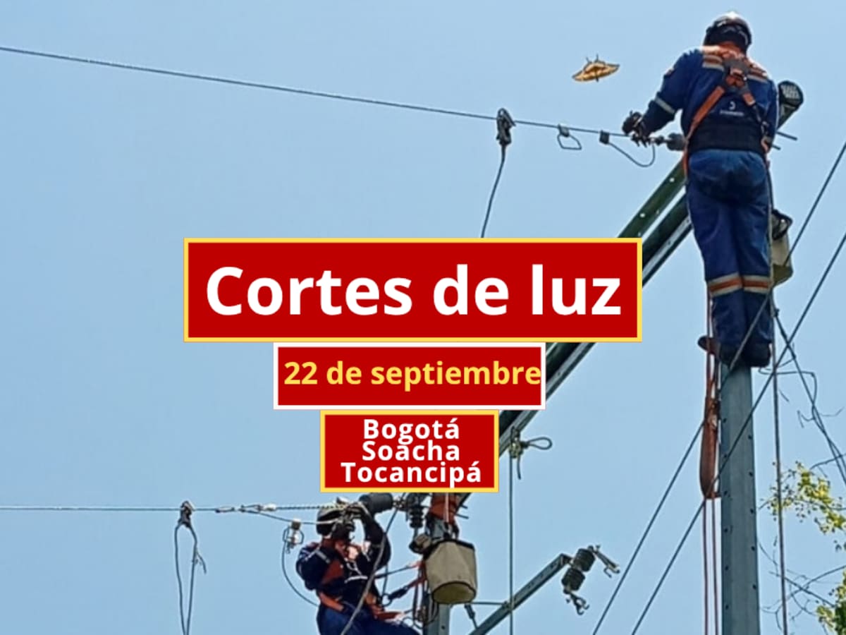 Cortes de luz en Bogotá y municipios aledaños este 22 de septiembre: horarios y barrios afectados