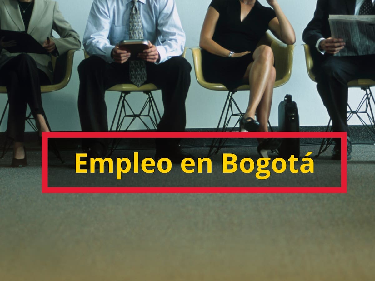 Desde Bachiller: Hay 902 vacantes de empleo en Bogotá hasta el 30 de mayo de 2026. Así puede aplicar