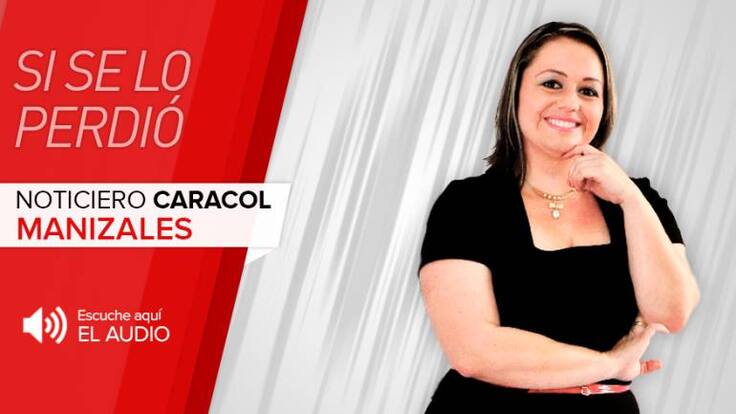 Noticias de Manizales y Caldas. 12 septiembre de 2016