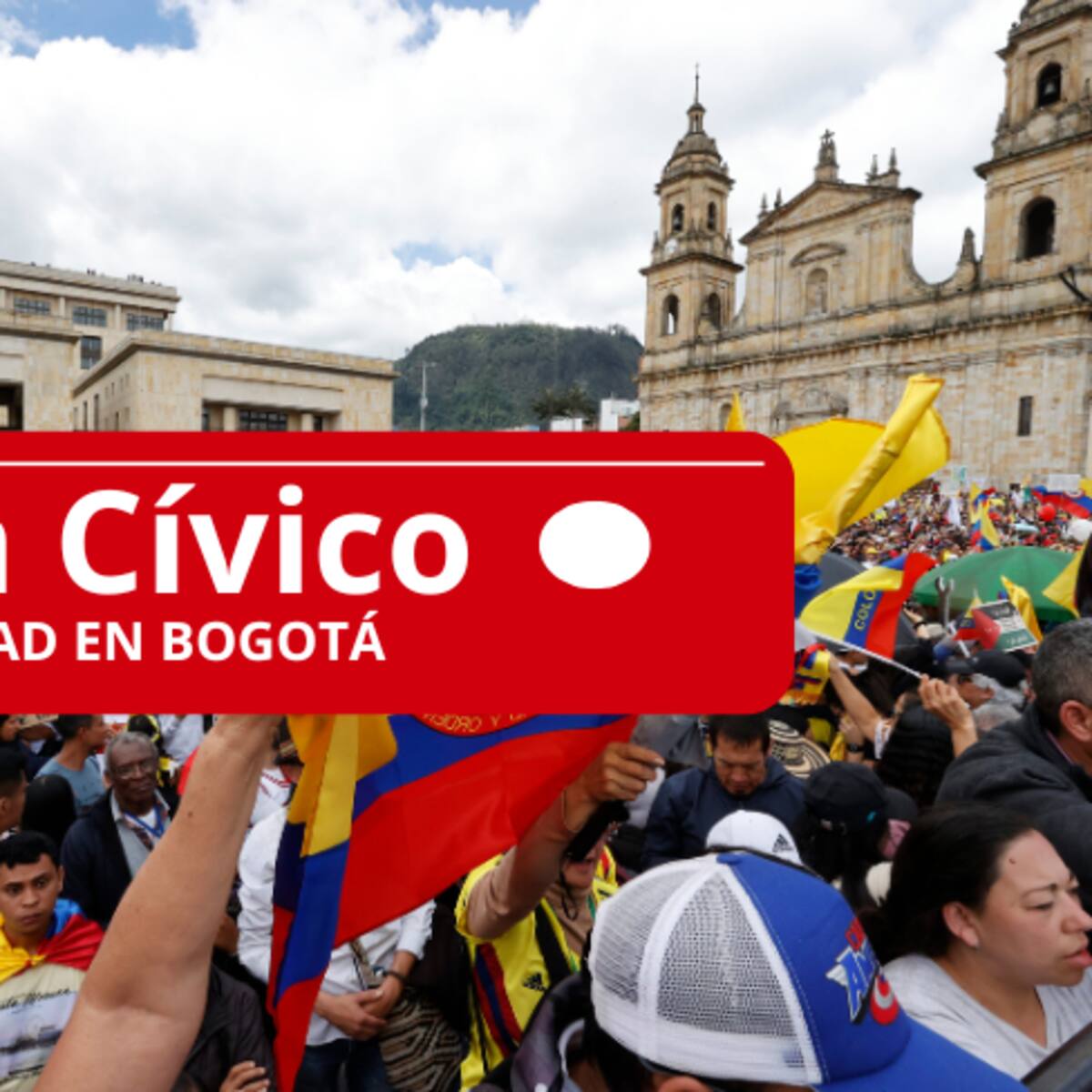 🔴EN VIVO marchas HOY en Bogotá: Conozca el horario de movilizaciones del Día Cívico este 18M