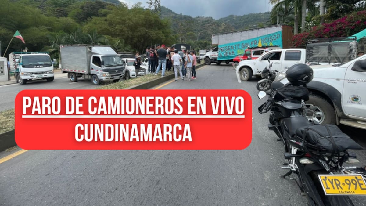 EN VIVO 🔴 Cómo va paro de camioneros en Cundinamarca: Vías bloqueadas Cota, Mosquera y más