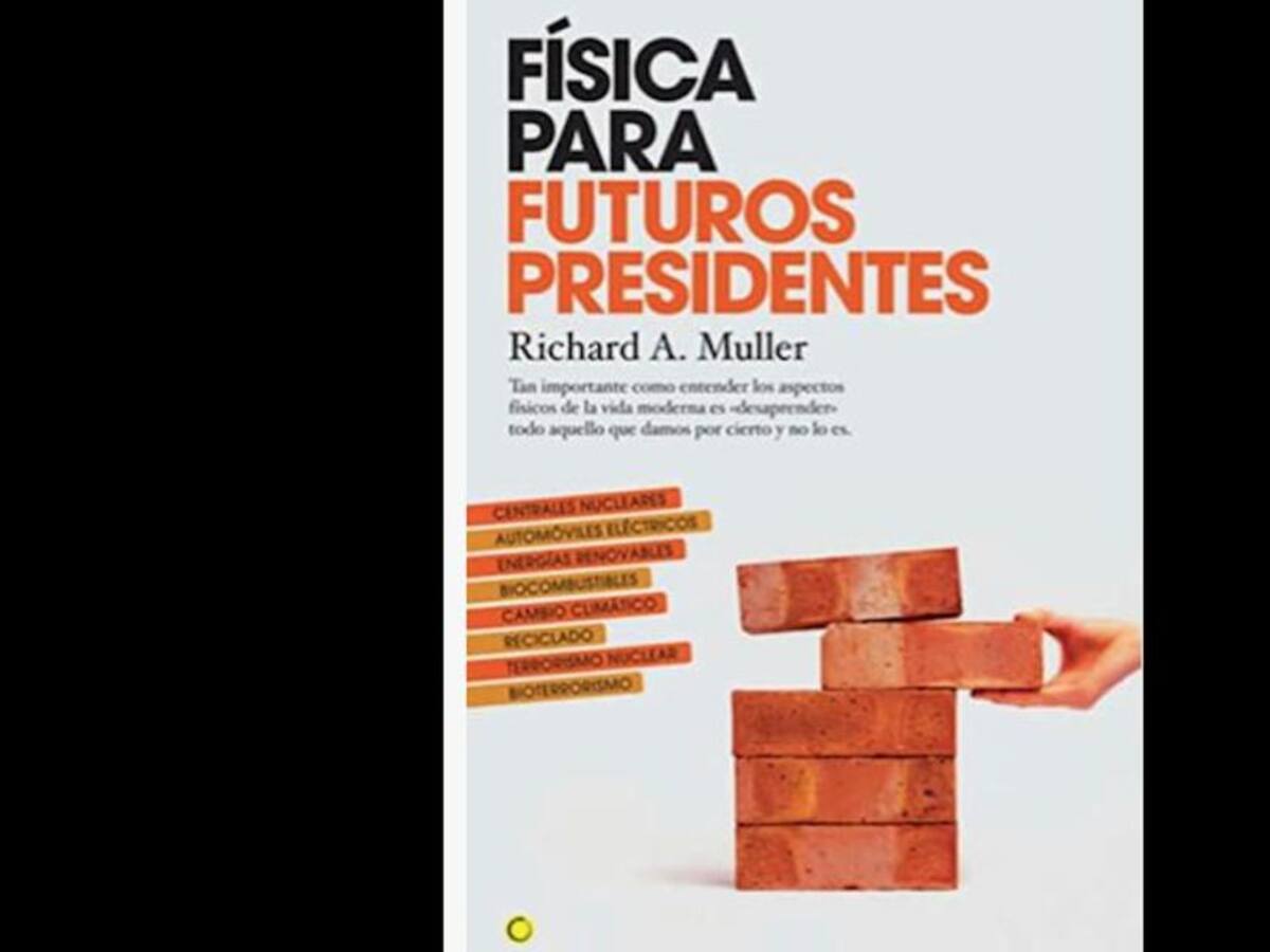 Viernes de libros: 'Física para futuros presidentes' de Richard A. Muller