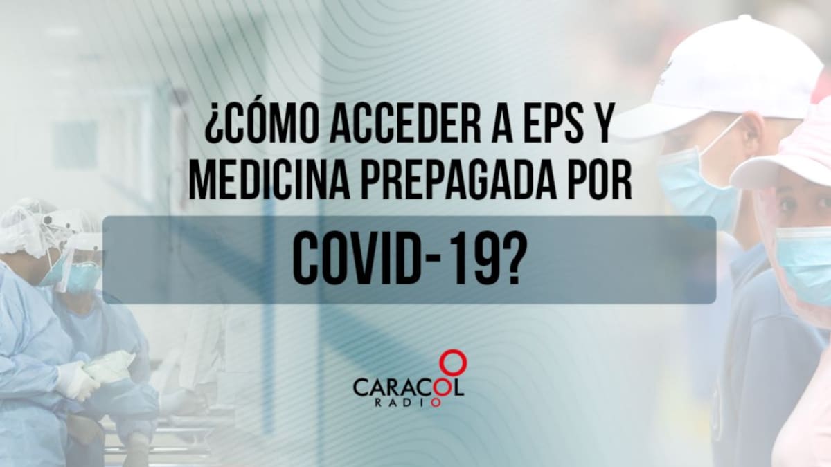 Lo que debe saber para acceder a EPS y medicina prepagada por COVID-19