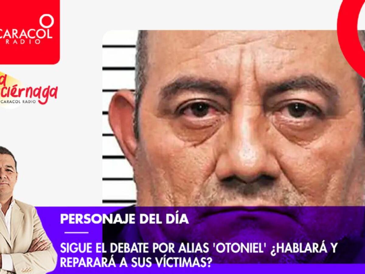 Sigue el debate por alias 'Otoniel' ¿Hablará y reparará a sus víctimas?