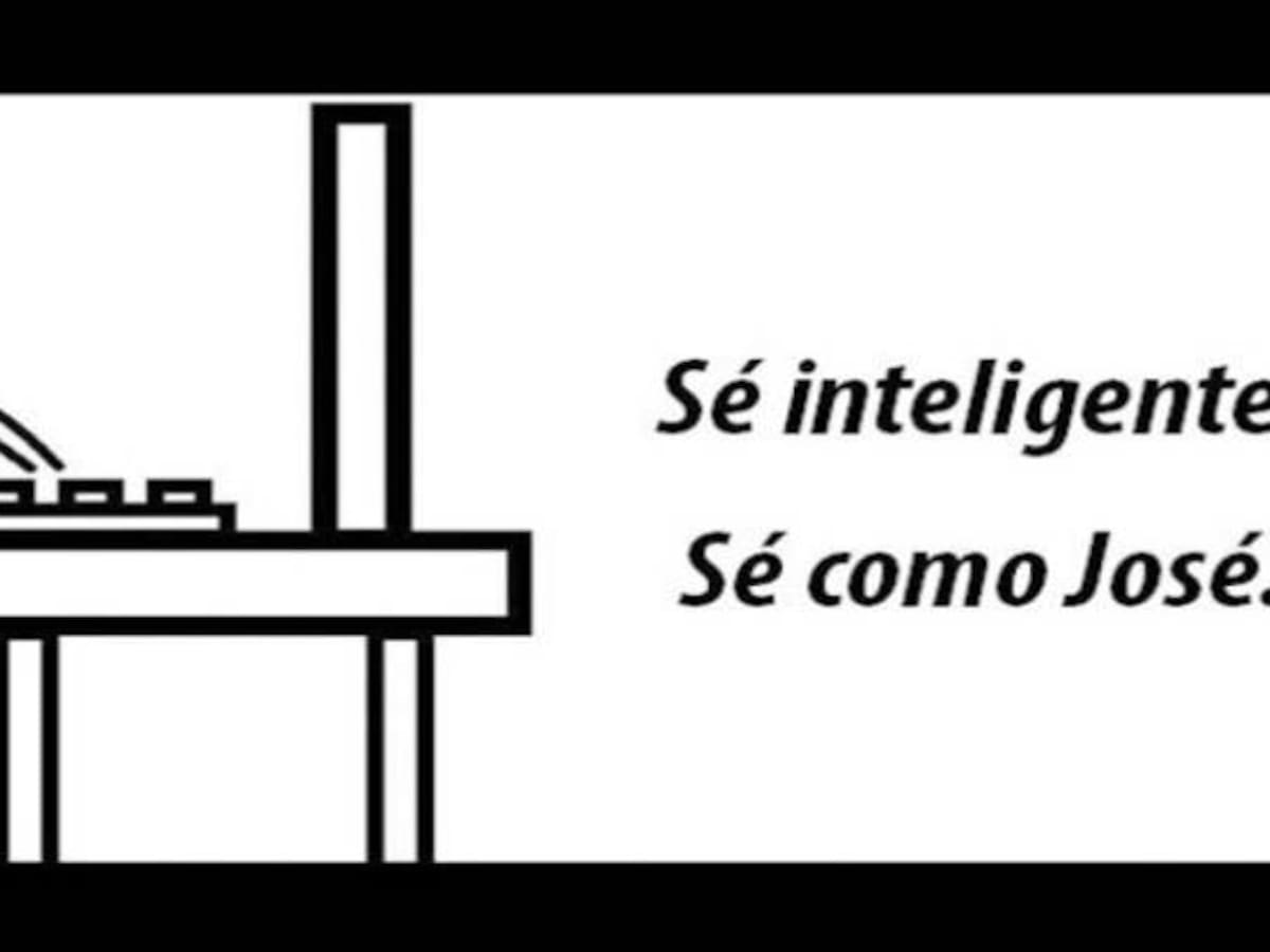 “José es inteligente, sé como José” el nuevo meme de las redes sociales