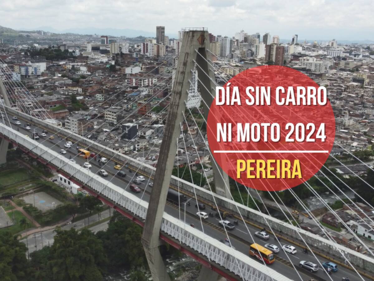Horario día sin carro y sin moto en Pereira HOY martes 24 de septiembre: zonas afectadas