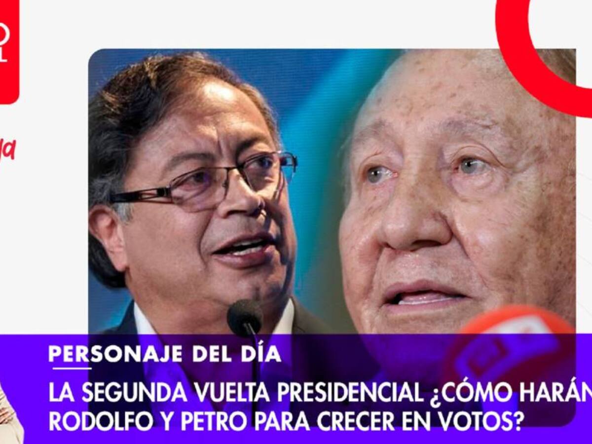 La segunda vuelta presidencial ¿cómo harán Rodolfo y Petro para crecer en votos?