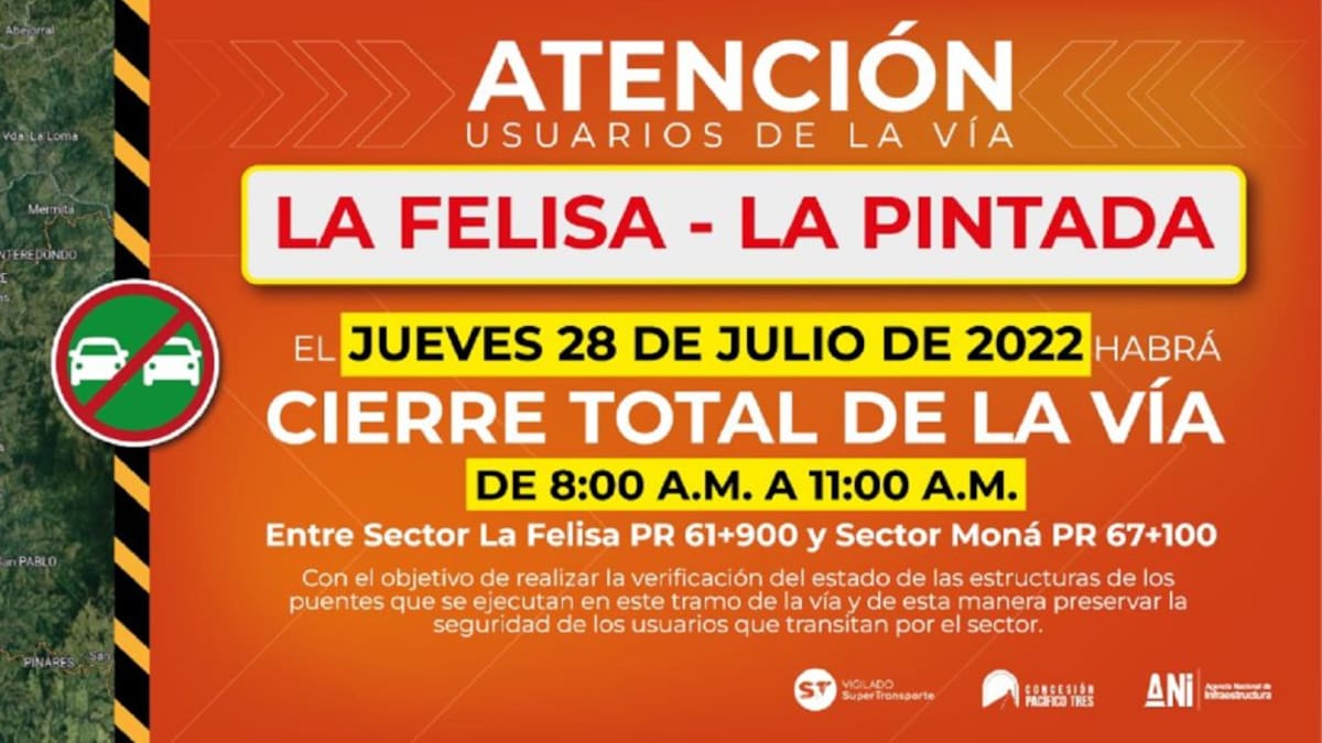 Cierre total de la vía La Felisa – La Pintada por verificación de obras