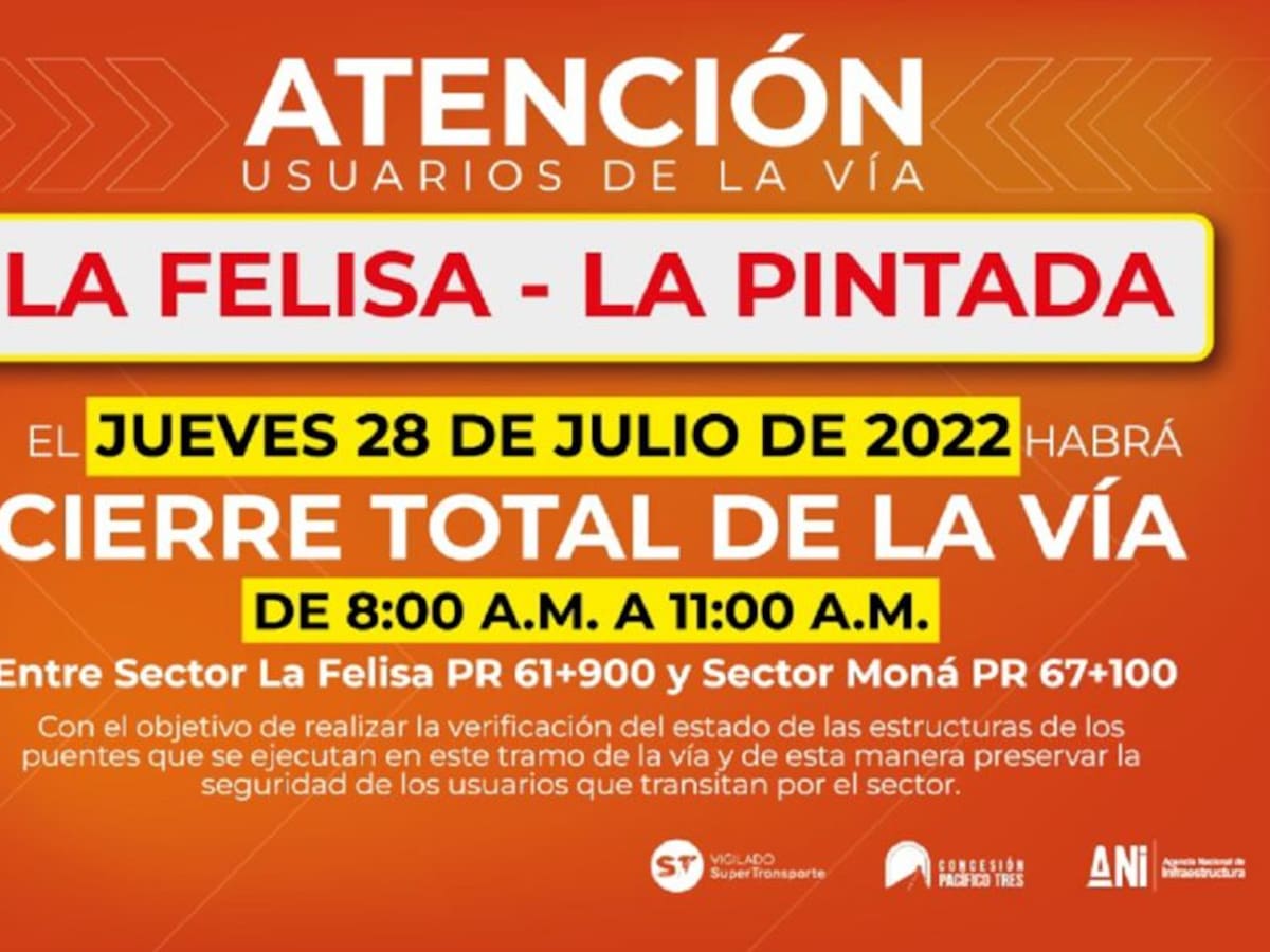 Cierre total de la vía La Felisa – La Pintada por verificación de obras