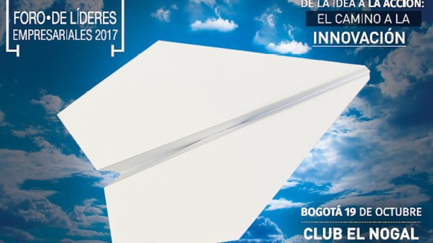 Es hora de pasar de la idea a la acción, llega el Foro de Líderes 2017. Foto: Cortesía