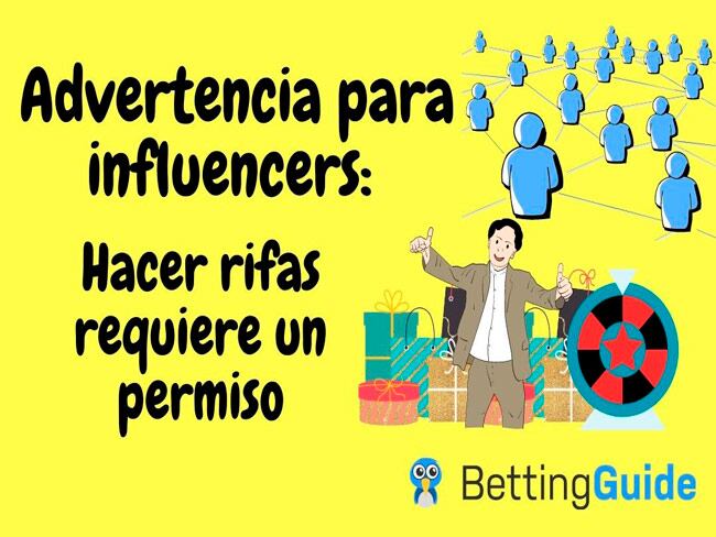 Advertencia para influencers: Para hacer rifas se requiere un permiso