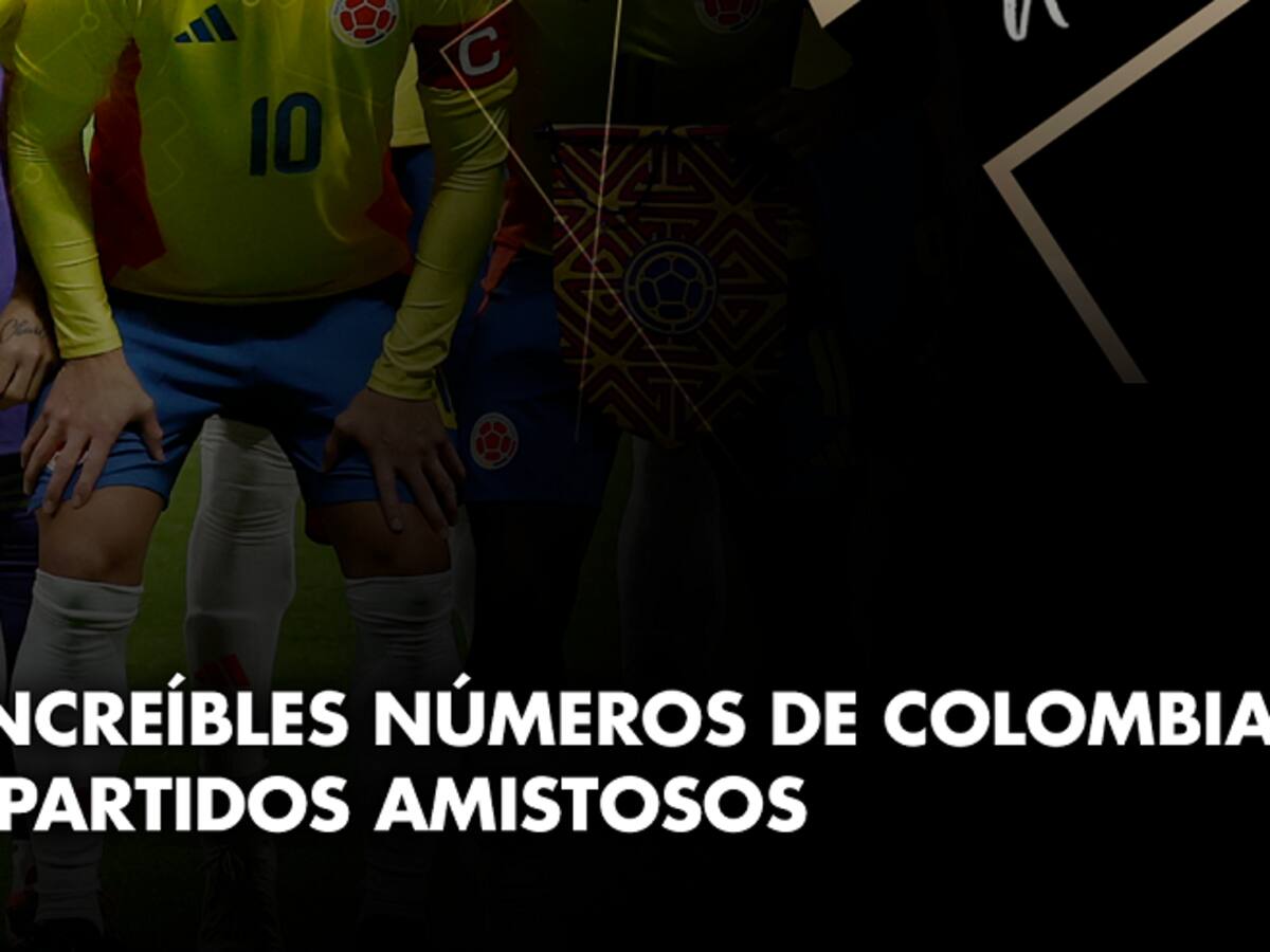 Los increíbles números de Colombia tras partidos amistosos