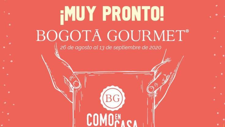 Disfrute la primera versión virtual del Festival Bogotá Gourmet