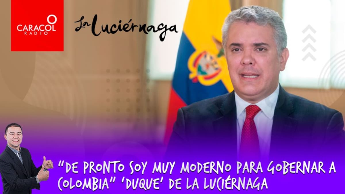 “De pronto soy muy moderno para gobernar a Colombia” ‘Duque’ de La Luciérnaga