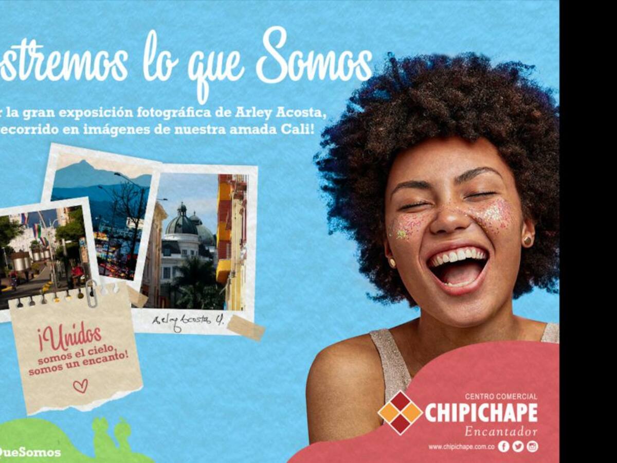 En Chipichape mostramos todo lo bueno que somos