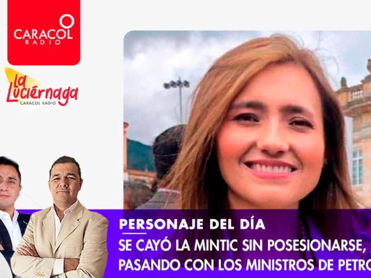Se cayó la MINTIC sin posesionarse, ¿qué está pasando con los ministros de Petro?