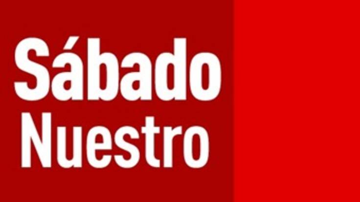 Sábado Nuestro, parte 4 (02-agosto-14)