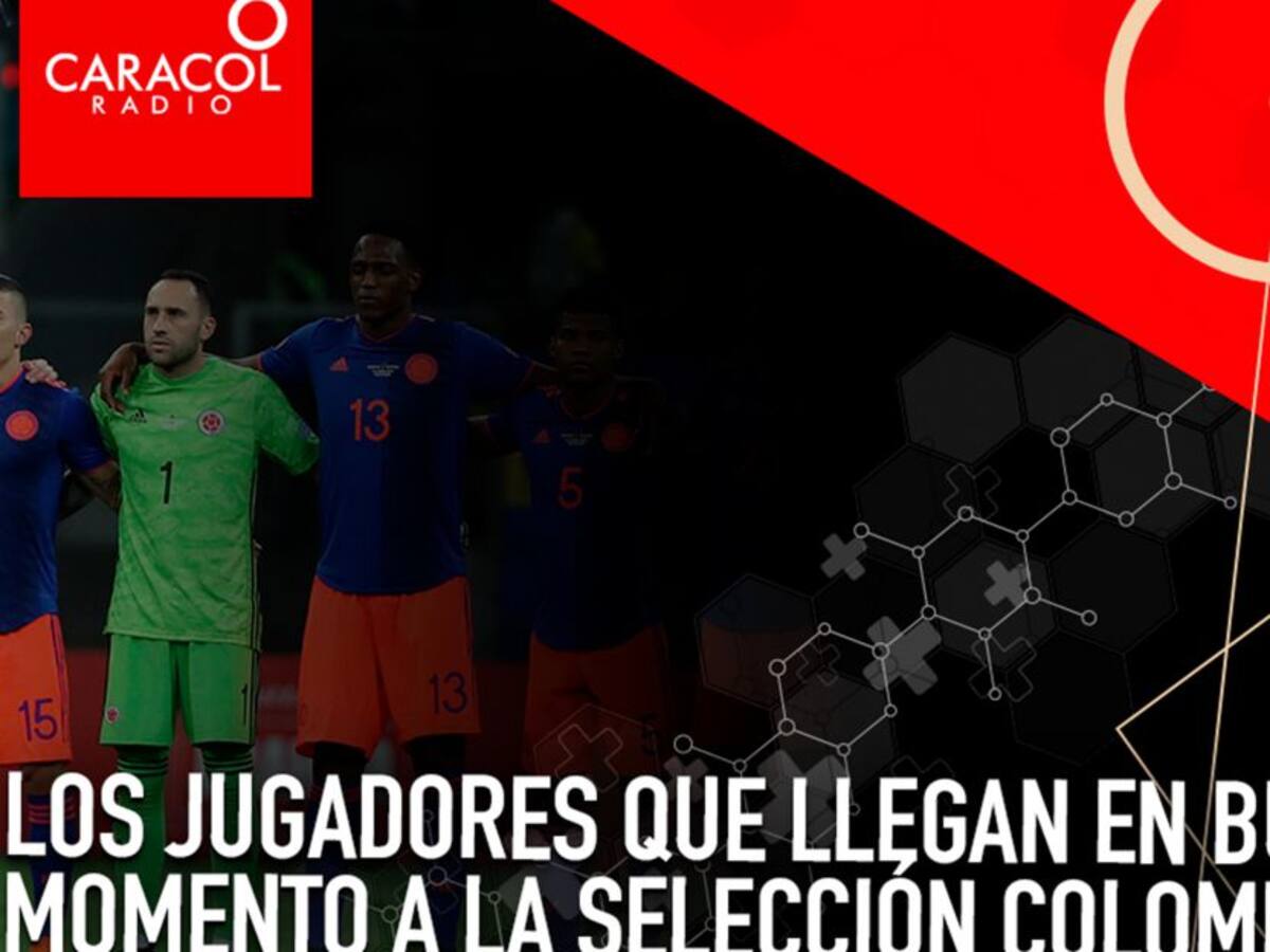 ¿Qué jugadores de la Selección Colombia llegan en mejor momento?