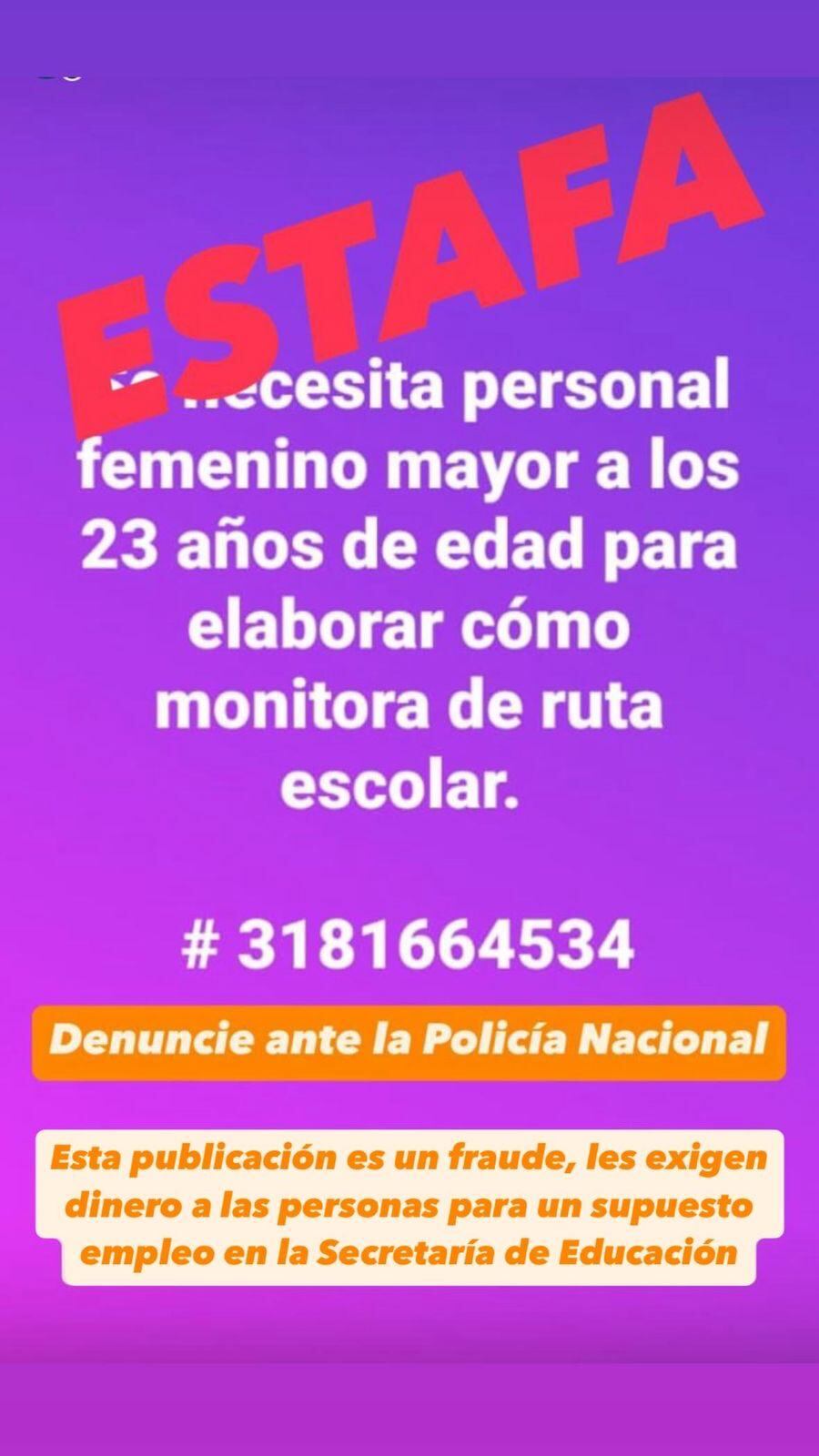 Las autoridades piden a la ciudadanía hacer caso omiso a esta falsa oferta laboral. Foto suministrada.