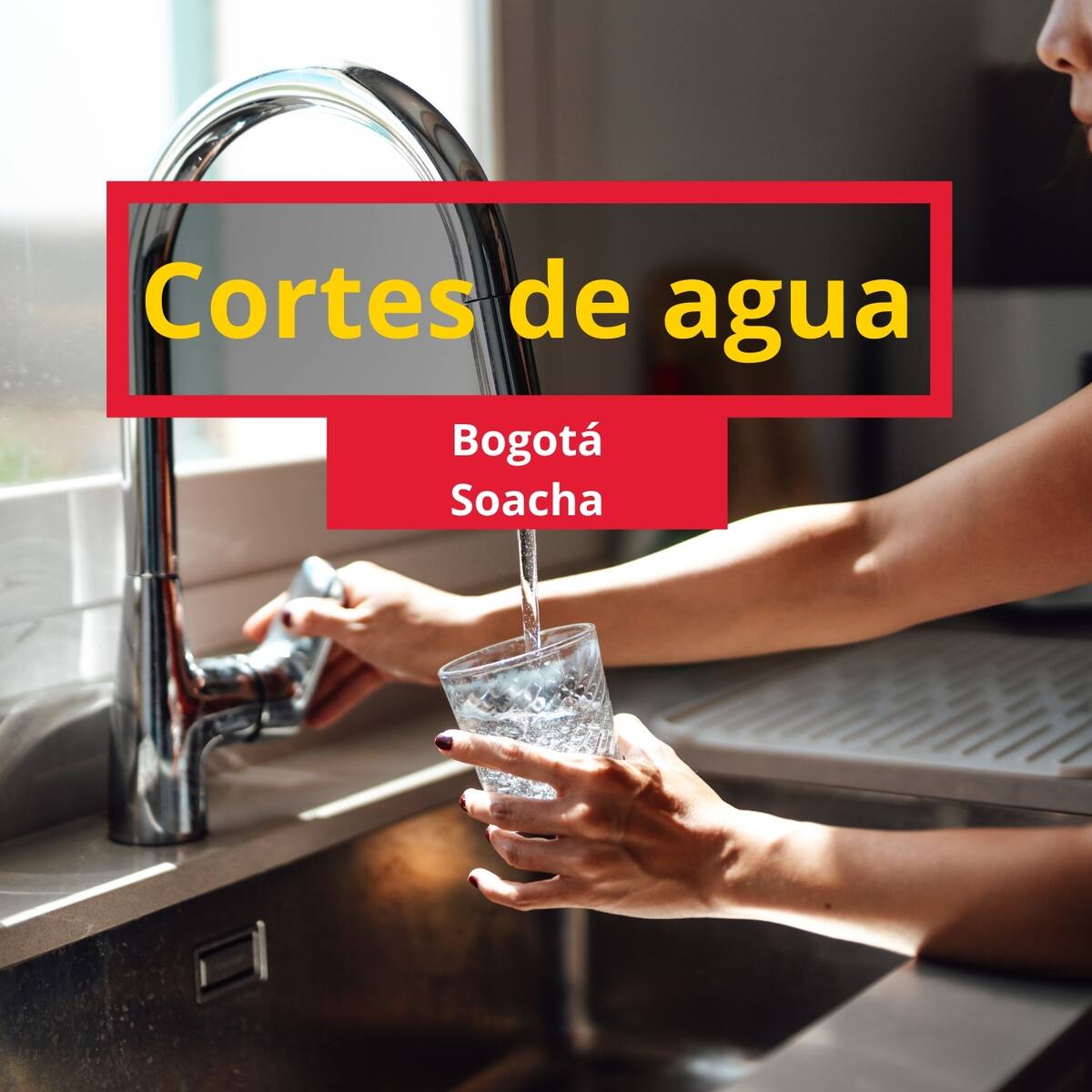 ¡Atento! Más de 100 barrios de Bogotá estarán sin agua hasta por 24 horas del 11 al 15 de mayo