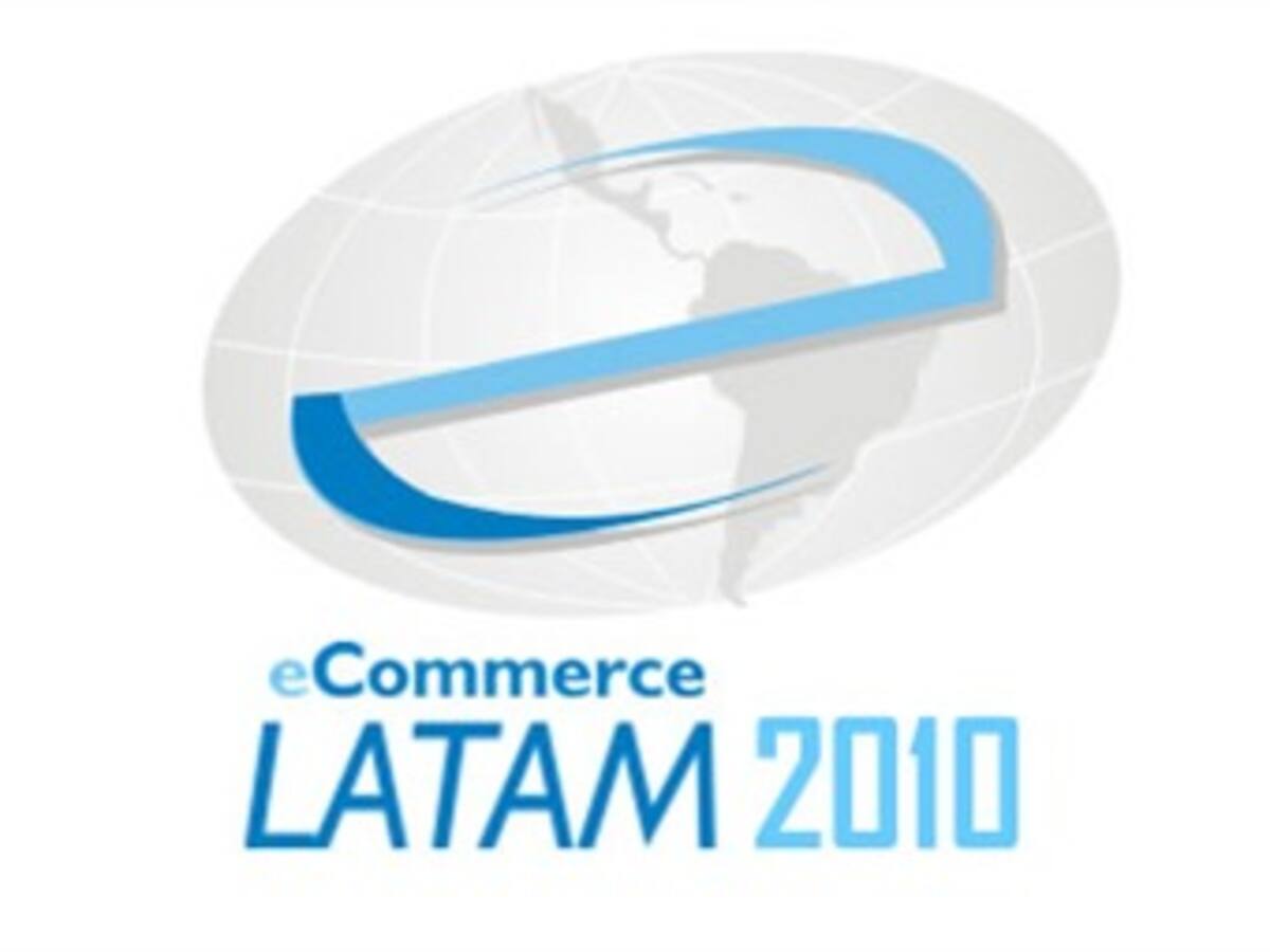 Ecommerce LATAM 2010, el evento mas importante en Latinoamérica, por primera vez en Colombia