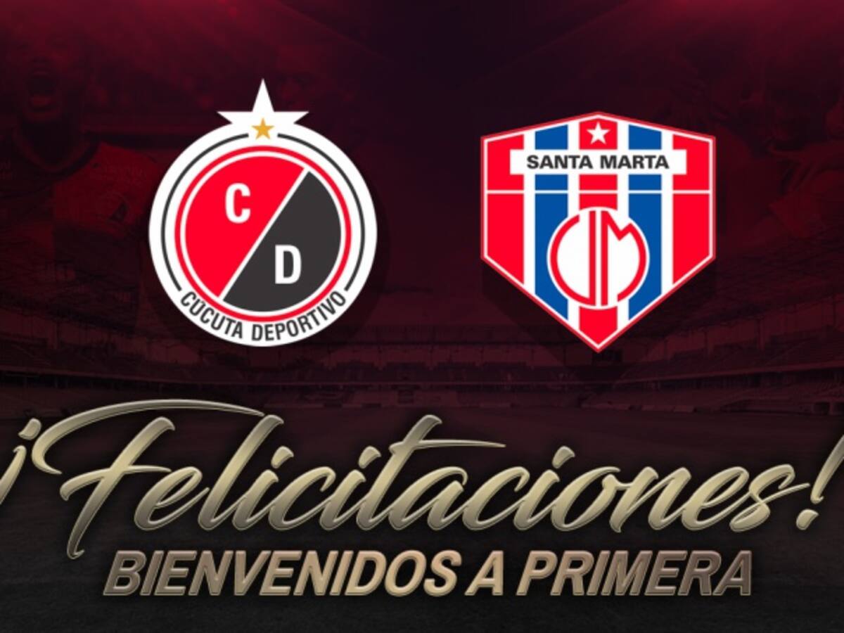 ¡Rumbo a la ‘A’! Cúcuta y U. Magdalena ascendieron a la primera categoría