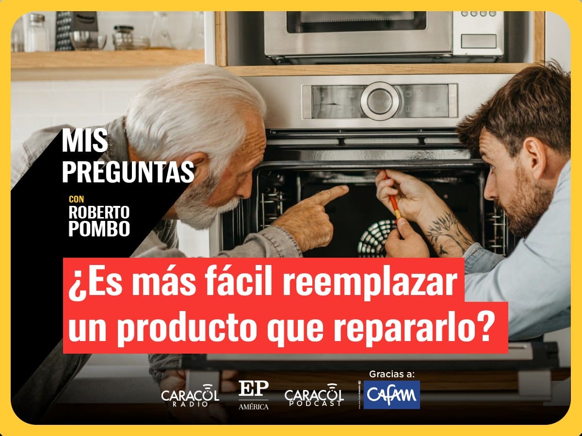 Mis Preguntas, con Roberto Pombo: ¿Por qué ya no reparamos nada?