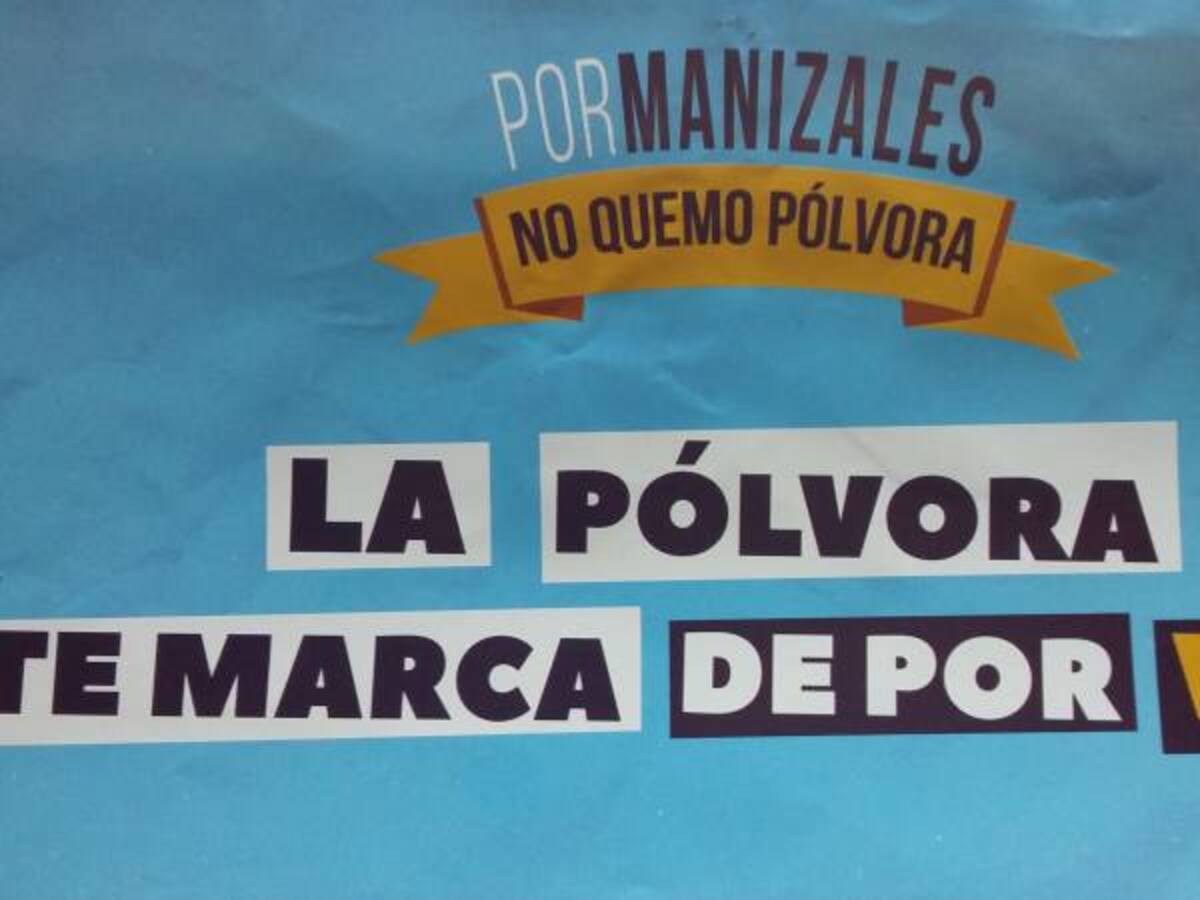 “Por Manizales No quemo Pólvora”