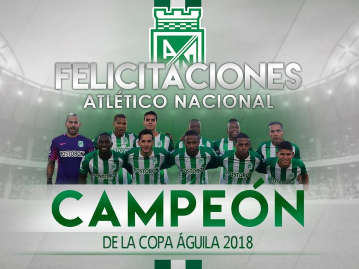 ¡Atlético Nacional, campeón de la Copa Águila! 🏆