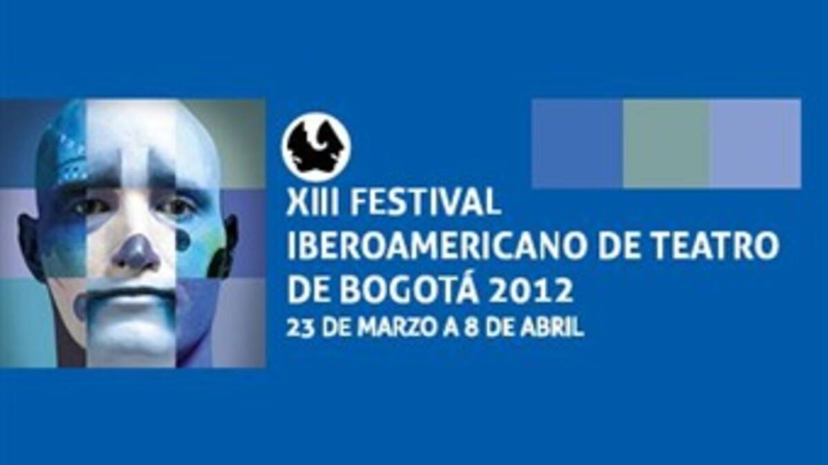 Comienza el XIII Festival Iberoamericano de Teatro de Bogotá