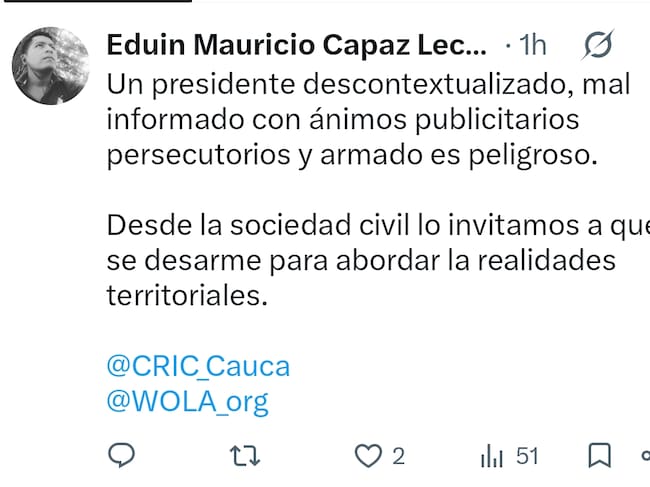 El Coordinador de Derechos Humanos del Cric, Mauricio Capaz, a través de X, cuestionó al presidente y calificó sus afirmaciones como “descontextualizadas”. Foto: X Mauricio Capaz.