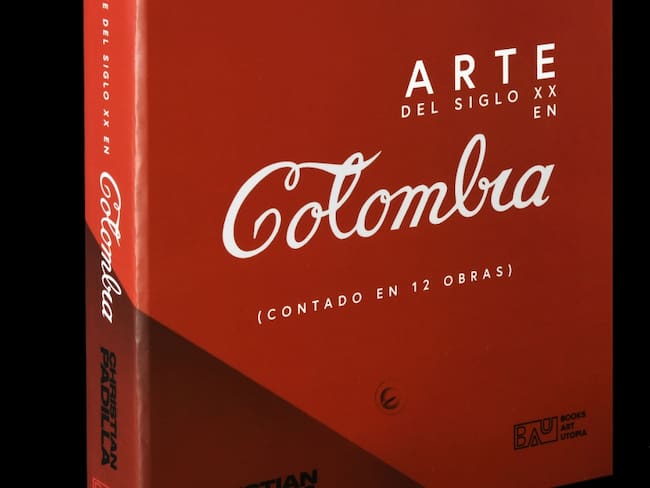 “Arte del Siglo XX en Colombia: Contado en 12 obras” por Christian Padilla