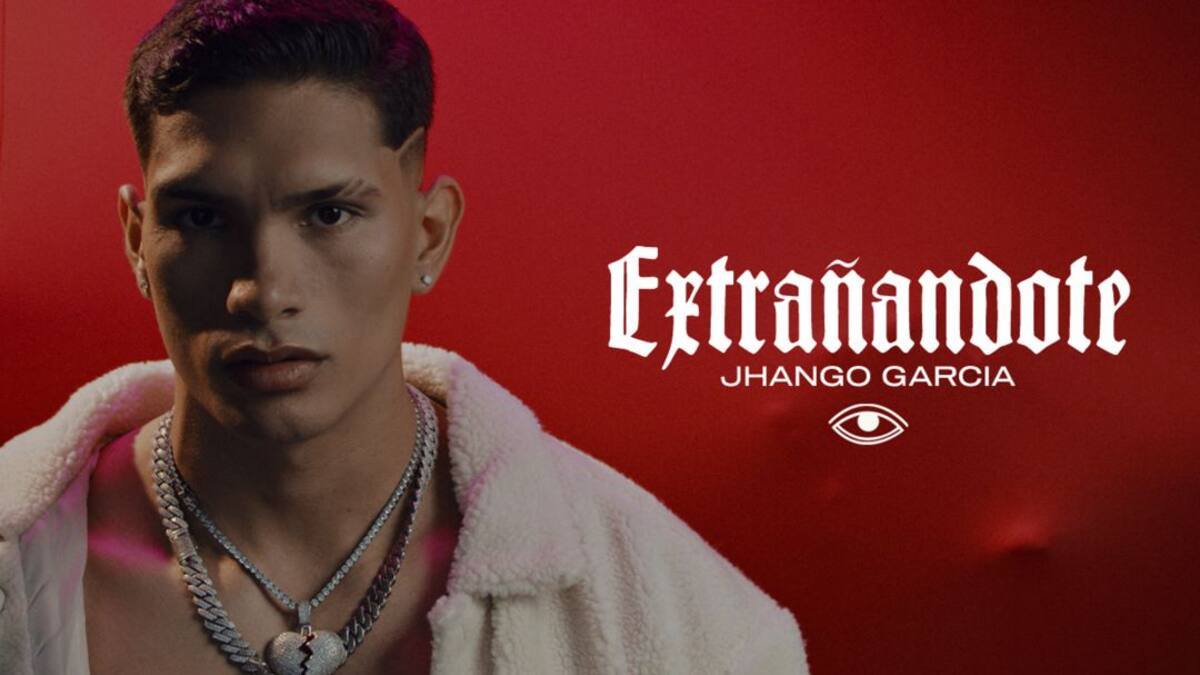 Lo qué está sonando - 'Extrañandote' de Jhango García
