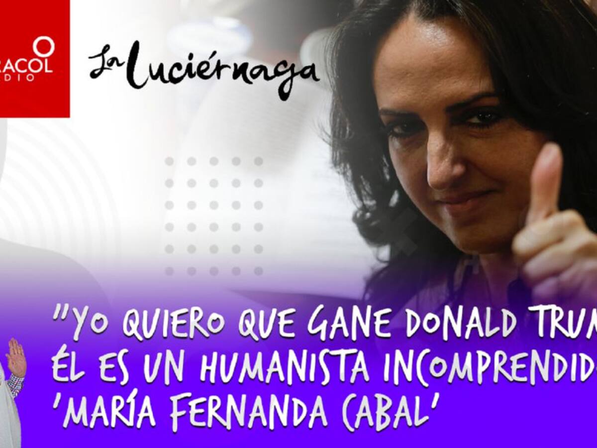 "Yo quiero que gane Trump, él es un humanista incomprendido": 'Cabal'