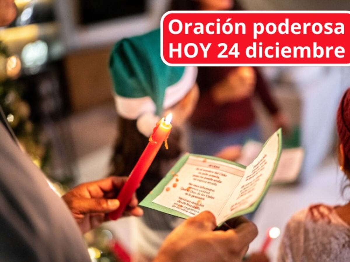 Oración poderosa para HOY 24 de diciembre, según Iglesia Católica: ¿a qué hora hacerla?